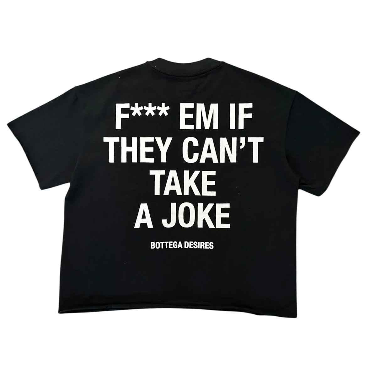 Bottega Desires Black Fuck Em T-Shirt