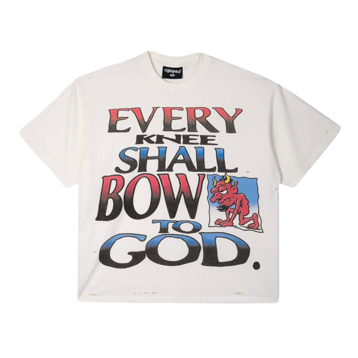 We Are Righteous Bow to God T-Shirt