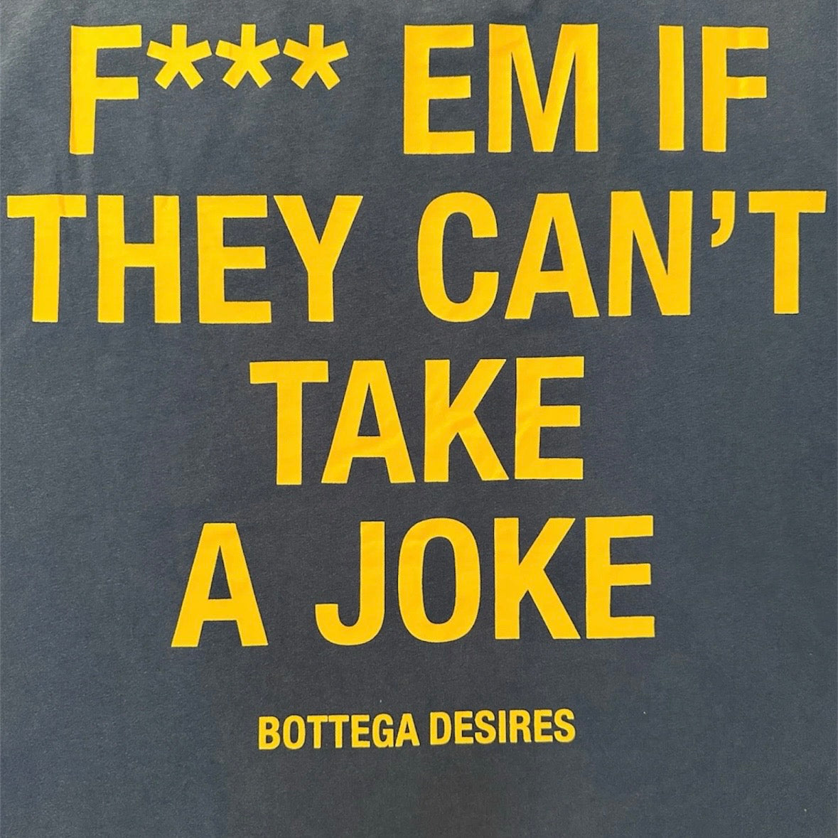 Bottega Desires Blue Fuck Em T-Shirt