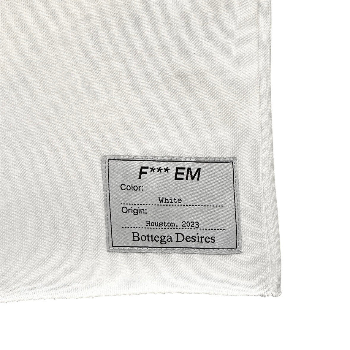 Bottega Desires White Fuck Em T-Shirt | Soles District