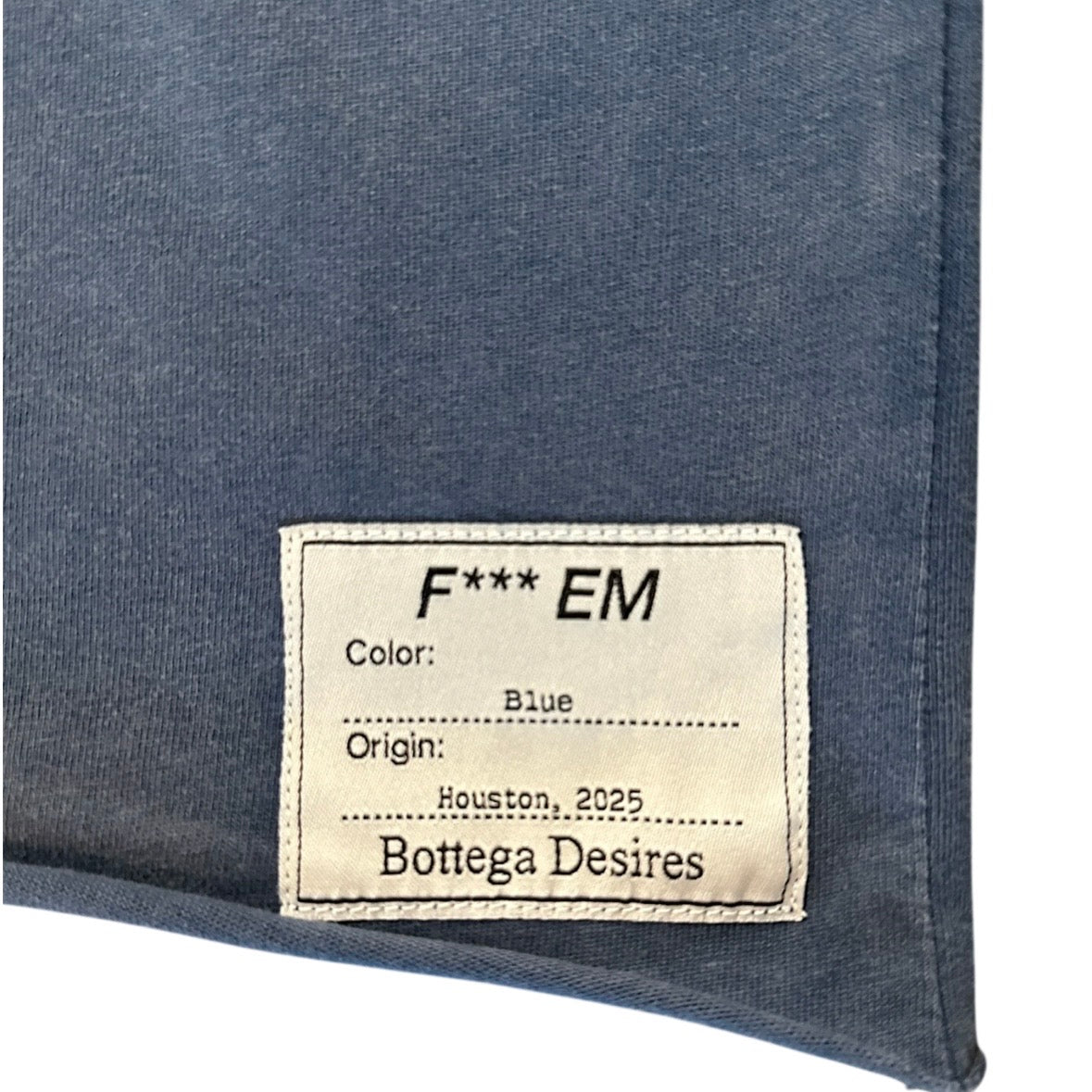 Bottega Desires Blue Fuck Em T-Shirt