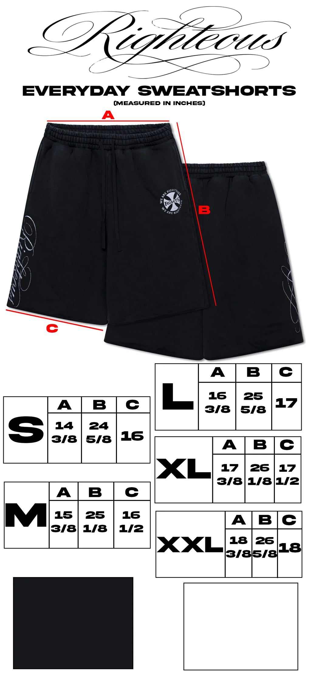 We Are Righteous Black Everyday Sweatshorts size guide with lettered waist, length and hem points